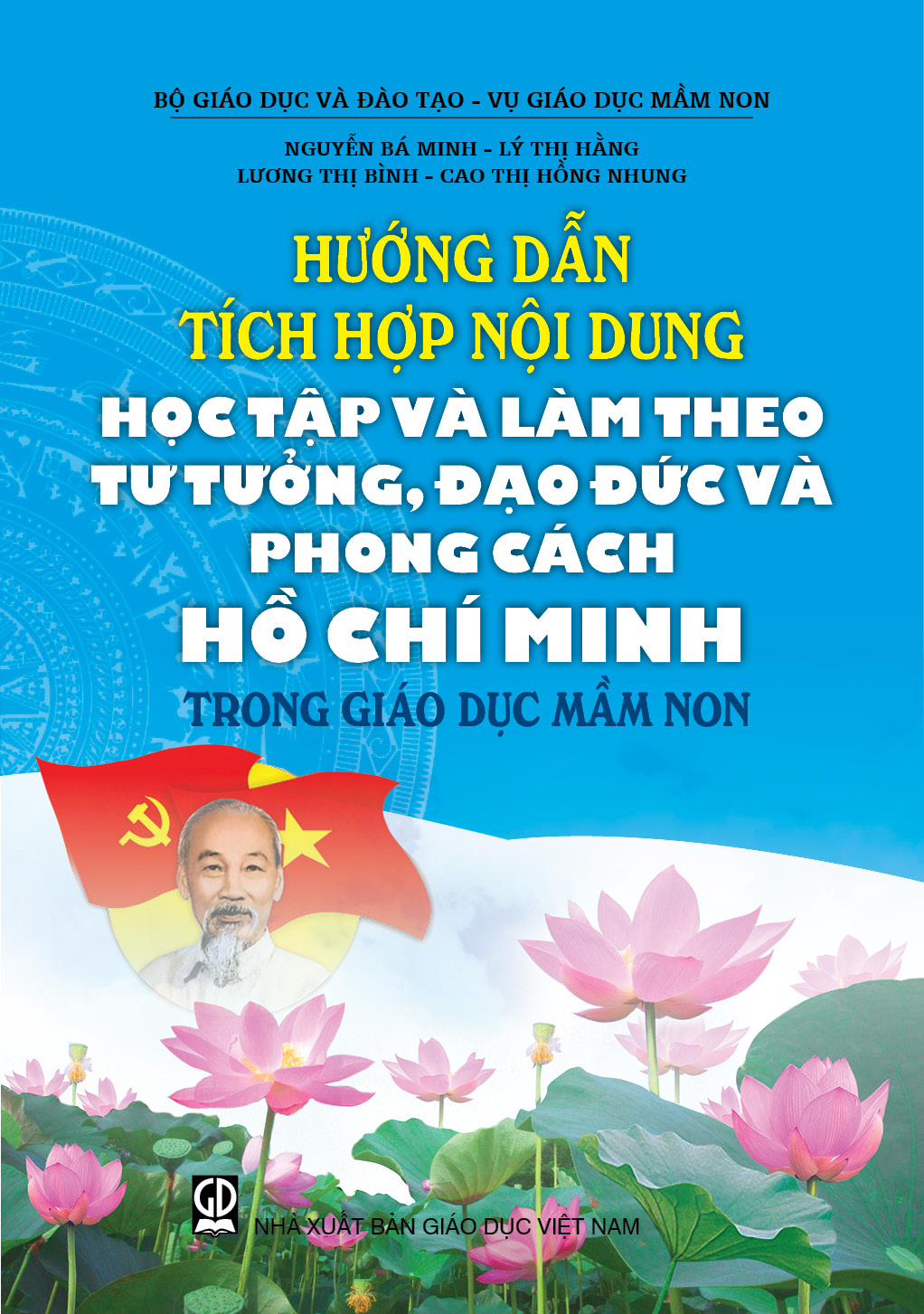 Hướng dẫn tích hợp nội dung học tập và làm theo tư tưởng, đạo đức và phong cách Hồ Chí Minh trong giáo dục mầm non