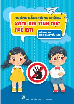 Hướng dẫn phòng chống xâm hại tình dục trẻ em (dành cho học sinh tiểu học)